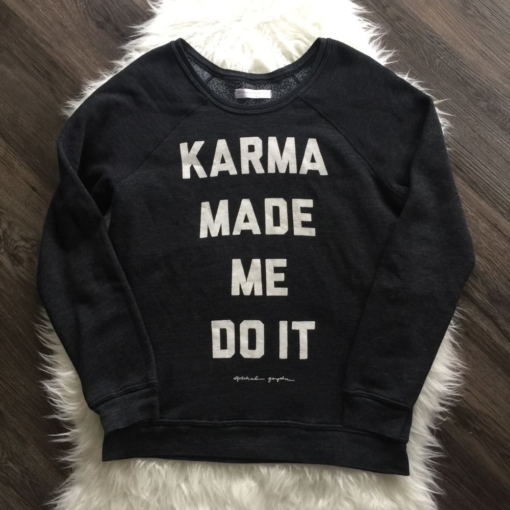 Spiritual Gangster KARMA MADE ME DO IT Pullover